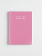 Charger l'image dans la galerie, Au Cœur des Écritures