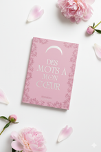 Charger l&#39;image dans la galerie, Des mots à mon cœur
